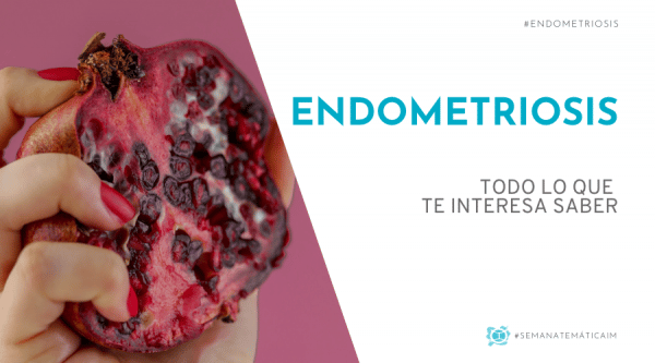 Endometriosis - todo lo que necesitas saber