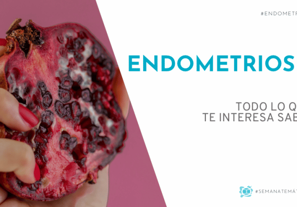 Endometriosis, todo lo que te interesa saber
